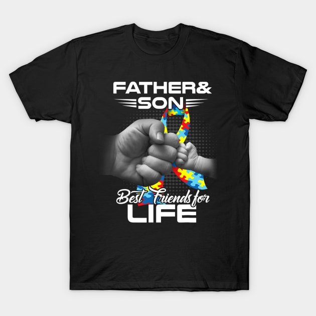 Autism Dad Father & Son Best Friends for Life Matching T-Shirt by tabbythesing960